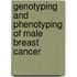 Genotyping and phenotyping of male breast cancer