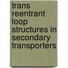 Trans reentrant loop structures in secondary transporters door A. Dobrowokski