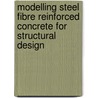 Modelling steel fibre reinforced concrete for structural design door A.G. Kooiman