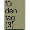 Für den Tag (3) by J. Wijnen