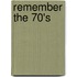 Remember the 70's