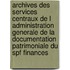 Archives Des Services Centraux De L Administration Generale De La Documentation Patrimoniale Du Spf Finances
