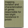 Mapping, isolation and characterization of genes responsible for late blight resistance in potato door M. Pel