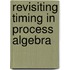 Revisiting timing in process algebra