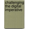 Challenging the digital imperative door S. Wyatt
