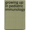 Growing up in pediatric immunology door G.T. Rijkers