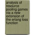 Analysis of resource pooling games via a new extension of the Erlang loss function