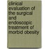 Clinical evaluation of the surgical and endoscopic treatment of morbid obesity
