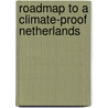 Roadmap to a climate-proof Netherlands by Planbureau voor de Leefomgeving