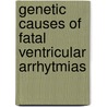 Genetic causes of fatal ventricular arrhytmias door R.J.E. Jongbloed