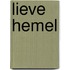 Lieve Hemel