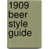 1909 Beer Style Guide