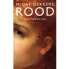 Rood by Midas Dekkers