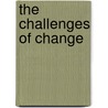 The challenges of change by W. le Roux