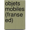 Objets mobiles (franse ed) door E. Veini