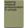 Exploring relational professionalism in schools by Anneli Frelin