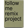 Follow me remix project by Capacocha