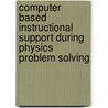 Computer based instructional support during physics problem solving door H.J. Pol