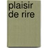 Plaisir de Rire