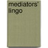 Mediators' Lingo
