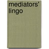 Mediators' Lingo by M. van de Griendt