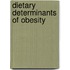 Dietary Determinants of Obesity