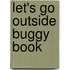 Let's go outside Buggy book