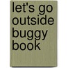 Let's go outside Buggy book door Pauline Oud