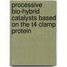 Processive bio-hybrid catalysts based on the T4 clamp protein door J. Clerx
