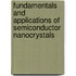 Fundamentals and Applications of Semiconductor Nanocrystals