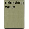 Refreshing Water by E.M. Jones