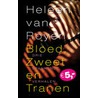 Bloed, zweet & tranen by Heleen van Royen