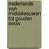 Nederlands van Middeleeuwen tot Gouden Eeuw