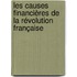 Les Causes Financières de la Révolution Française