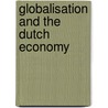Globalisation and the Dutch Economy by R.A. de Mooij