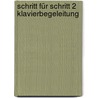 Schritt für Schritt 2 Klavierbegeleitung by John J.P. Kastelein