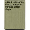 Added resistance due to waves of surface effect ships by J.C. Moulijn