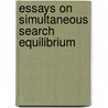 Essays on Simultaneous Search Equilibrium door R. Wolthoff