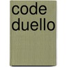 Code duello by Rudi Fuchs