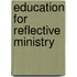 Education for reflective ministry