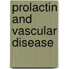 Prolactin and Vascular Disease door A.Q. Reuwer