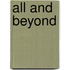 All and beyond