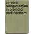 Cerebral reorganization in premotor parkinsonism