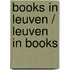 Books in Leuven / Leuven in books