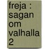 Freja : sagan om Valhalla 2