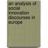 An analysis of social innovation discourses in Europe by R. During