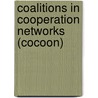 Coalitions In Cooperation Networks (cocoon) door Rory Sie