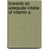 Towards an adequate intake of vitamin A