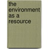 The environment as a resource by M.H. Jansen