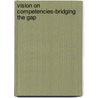 Vision on competencies-Bridging the Gap door H. Schuman